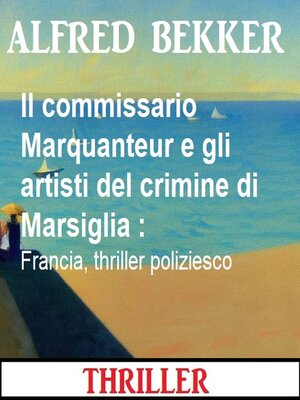 cover image of Il commissario Marquanteur e gli artisti del crimine di Marsiglia